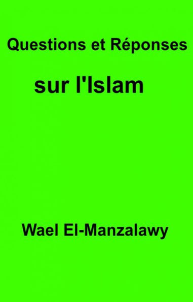 Questions et Réponses sur l'Islam