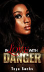 In Love With Danger (In Love & Danger Series, #1)