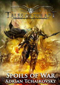 Title: Spoils of War (Tales of the Apt #1), Author: Adrian Tchaikovsky