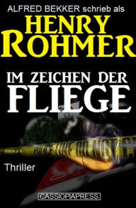 Title: Im Zeichen der Fliege: Thriller, Author: Alfred Bekker