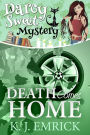 Death Comes Home (Darcy Sweet Mystery, #19)