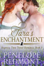 Tara's Enchantment: Regency Time Travel Romance, Book 1