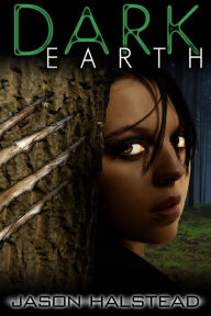 Title: Dark Earth, Author: Jason Halstead