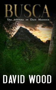 Title: Busca, Uma aventura de Dane Maddock, Author: David Wood