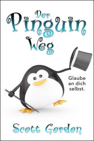 Title: Der Pinguin Weg, Author: Scott Gordon