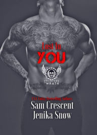 Title: Lost In You (The Soldiers of Wrath MC, 6), Author: Jenika Snow