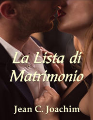 Title: La Lista di Matrimonio (Un Romanzo sulle Notti di New York, #1), Author: Jean C. Joachim