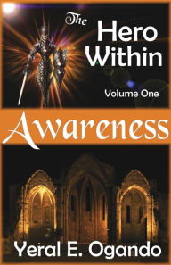 Title: Awareness (The Hero Within, #1), Author: Yeral E. Ogando