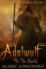 Adalwulf - The Two Swords (Tales of Germania, #1)