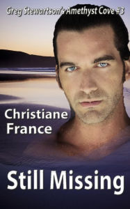 Title: Still Missing (Amethyst Cove, #3), Author: Christiane France