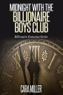 Midnight with the Billionaire Boys Club (Billionaire Romance Series, #12)