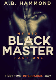 Title: My Big Black Master, Author: A.B Hammond