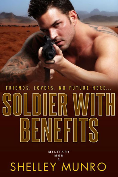 Soldier With Benefits (Military Men, #2)