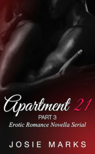 Title: Apartment 21, part 3, Author: josie marks