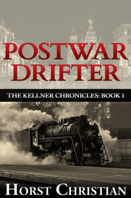 Postwar Drifter (The Kellner Chronicles, #1)