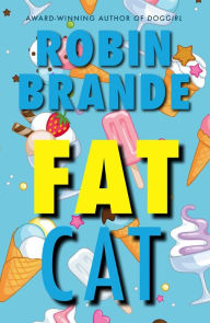 Title: Fat Cat, Author: Robin Brande