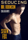 Seducing Mr. Robinson (College Boys)