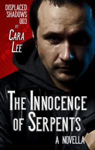 Title: Innocence of Serpents (displaced shadows, #3), Author: Cara Lee