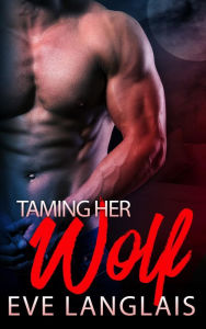Title: Taming Her Wolf, Author: Eve Langlais