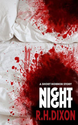 Night Night (A Short Horror Story)