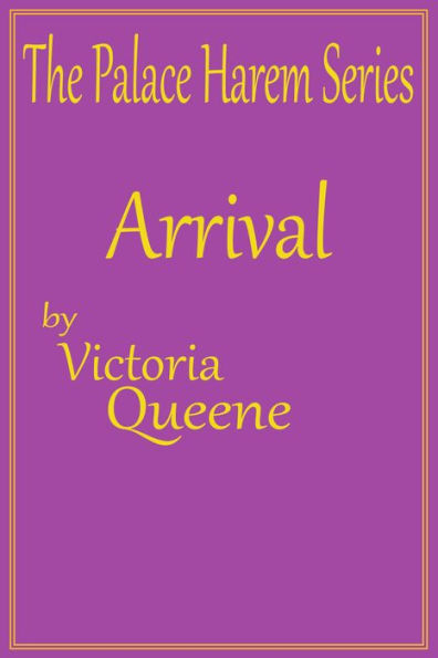 Arrival (The Palace Harem Series, #1)