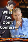 What You Don't Confess (The Men of Marionville, #3)