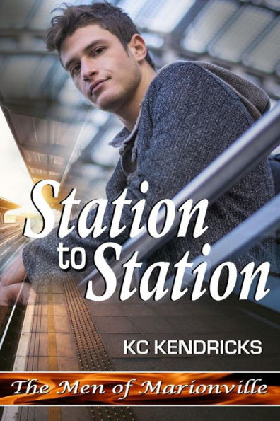 Station to Station (The Men of Marionville, #7)