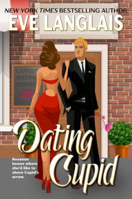 Title: Dating Cupid, Author: Eve Langlais