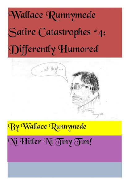 Differently Humored (Wallace Runnymede Satire Catastrophes, #4)