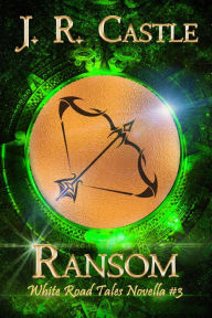 Title: Ransom (White Road Tales, #3), Author: J. R. Castle