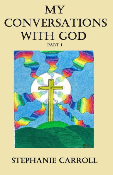 My Conversations with God Book 1