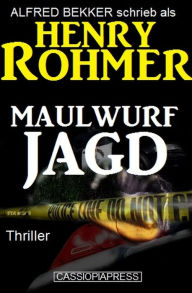 Title: Maulwurfjagd: Thriller (Alfred Bekker Thriller Edition, #7), Author: Alfred Bekker