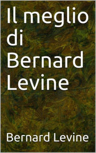 Title: Il meglio di Bernard Levine, Author: Bernard Levine