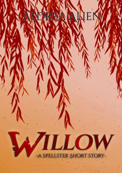 Willow: A Spellster Short Story (Spellster Universe, #2)