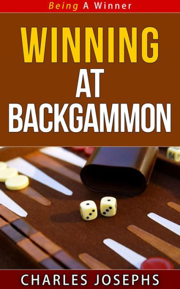 Winning At Backgammon (Being A Winner, #11)