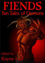 Fiends: Ten Tales of Demons (Ten Tales Fantasy & Horror Stories)