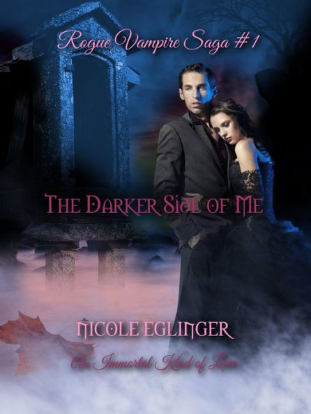 The Darker Side of Me (Rogue Vampire Saga, #1)