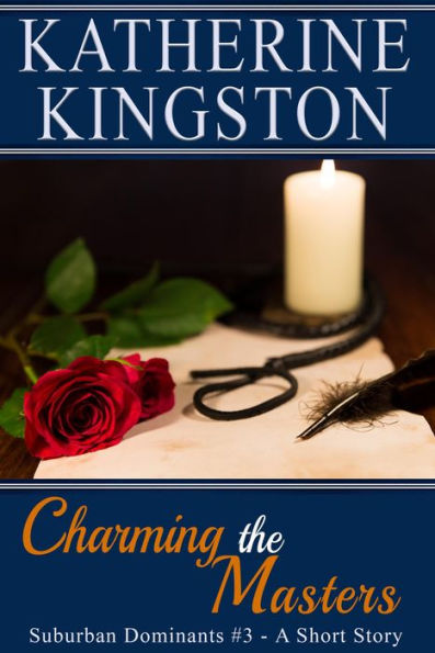 Charming the Masters (Suburban Dominants, #3)