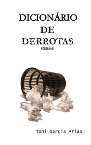 Title: Dicionário de derrotas, Author: Toni García Arias