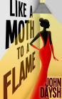 Like a Moth to a Flame (Nick Adamson, #2)