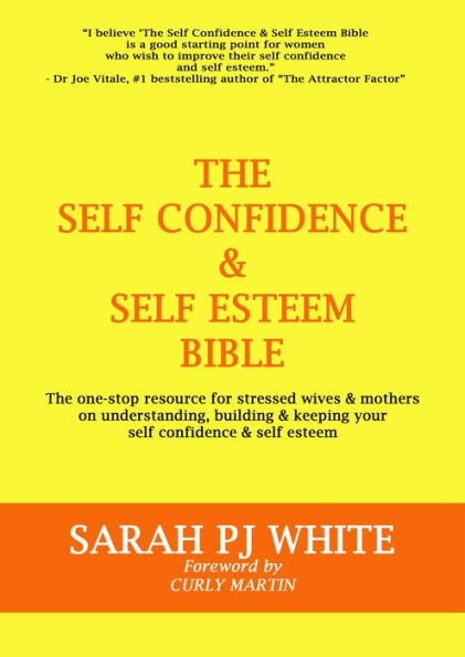 The Self Confidence & Self Esteem Bible