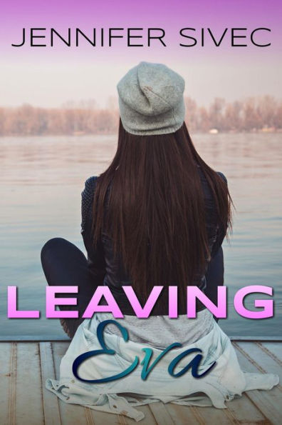 Leaving Eva (The Eva Series, #1)