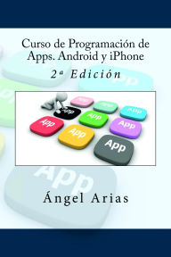 Title: Curso de Programación de Apps. Android y iPhone, Author: Ángel Arias