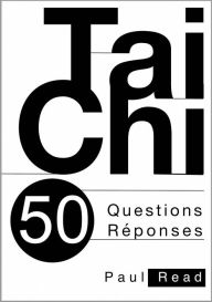 Title: Taichi : 50 questions-réponses, Author: Paul Read