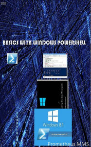 Title: Basics with Windows Powershell, Author: Prometheus MMS