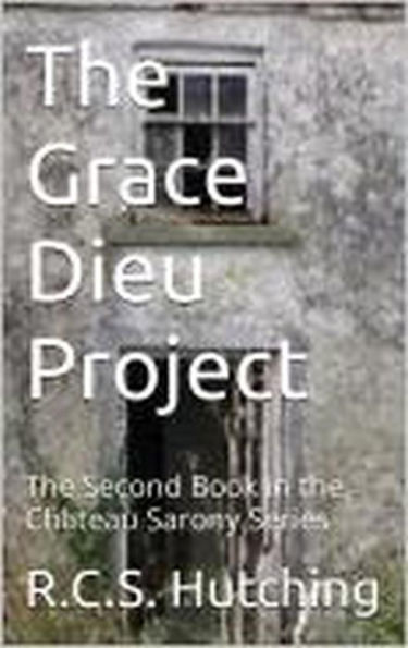 The Grace Dieu Project (Chateau Sarony, #2)