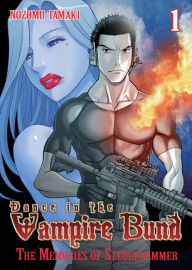 Title: Dance in the Vampire Bund: The Memories of Sledgehammer Vol. 1, Author: Nozomu Tamaki