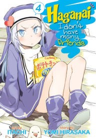 Title: Haganai: I Don't Have Many Friends Vol. 4, Author: Yomi Hirasaka