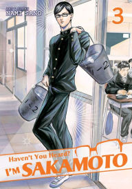 Title: Haven't You Heard? I'm Sakamoto, Vol. 3, Author: Nami Sano