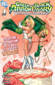 Title: Green Arrow/Black Canary Wedding Special (2007-) #1, Author: Judd Winick